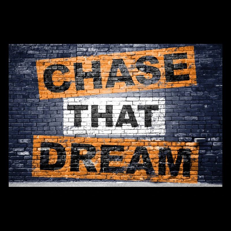 Chase that dream saying lettering Graffiti