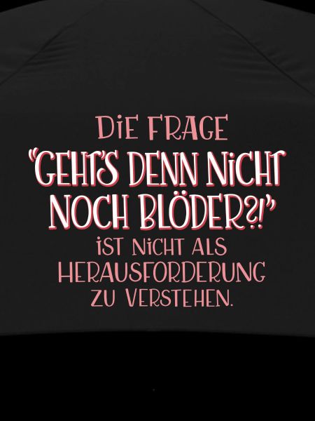Geht's denn nicht noch blöder?!