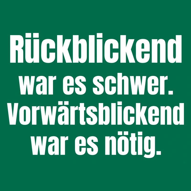 Difficult in retrospect, necessary forward