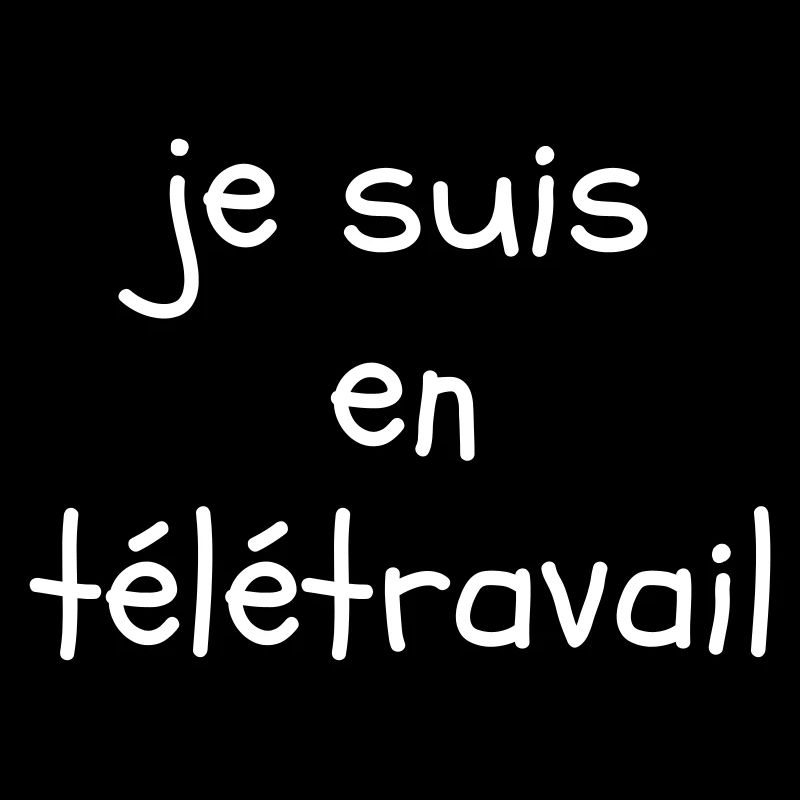 Je suis en télétravail