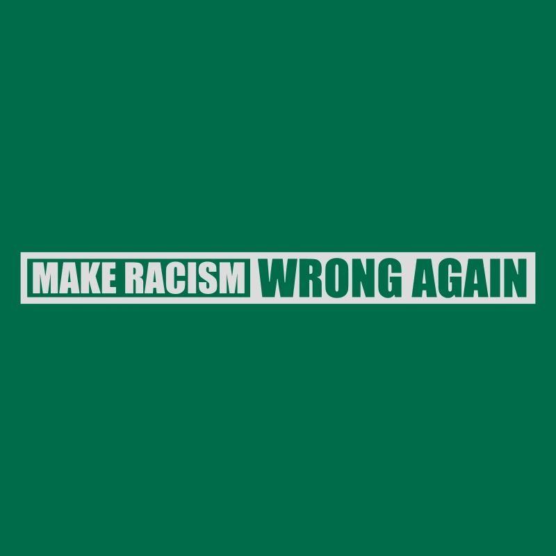 make racism wrong again