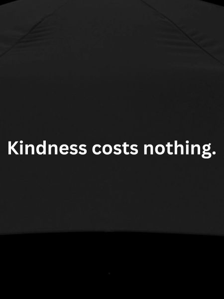 Kindness Costs Nothing Inspirational Positive