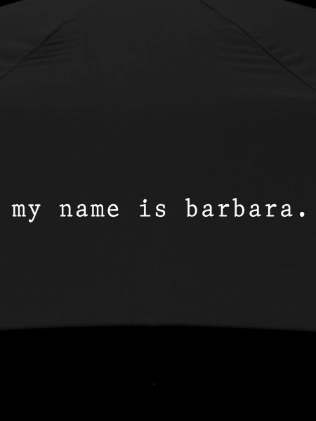 My name is Barbara