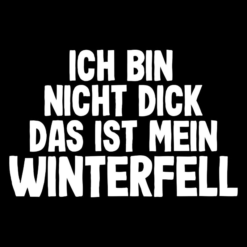 Ich bin nicht dick Winter Fell lustig Männer
