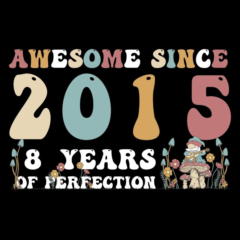 Super seit 2015 8 Jahr der Perfektion - 8. Platz