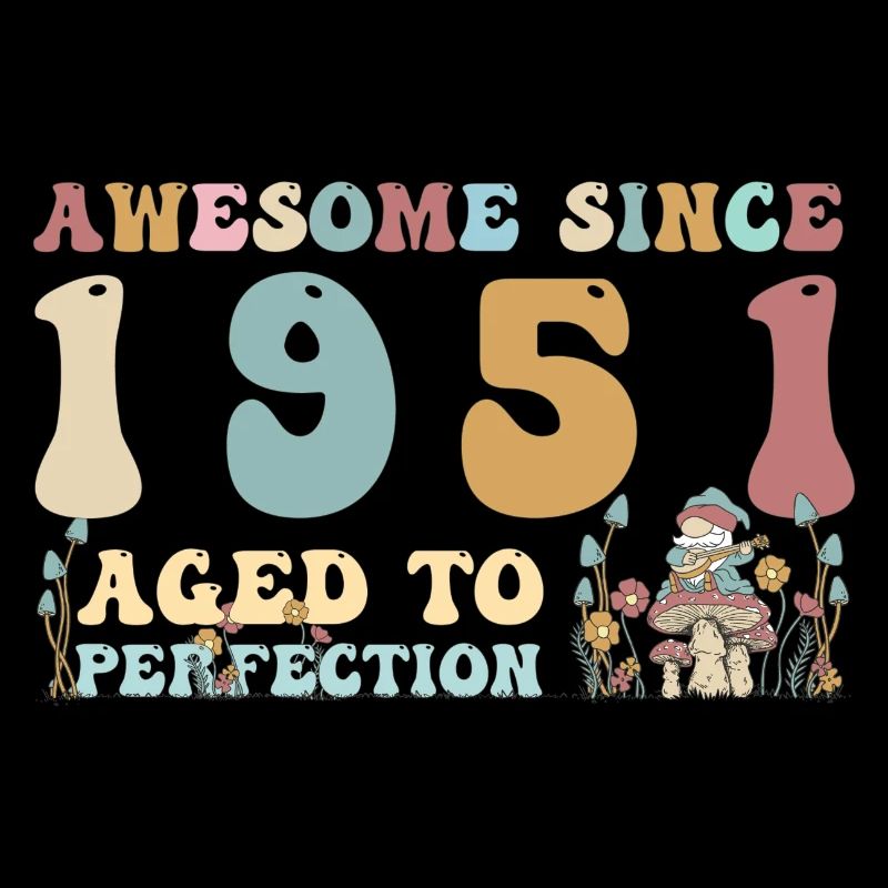 Awesome since 1951 - 72nd Birthday - 2023 Groovy
