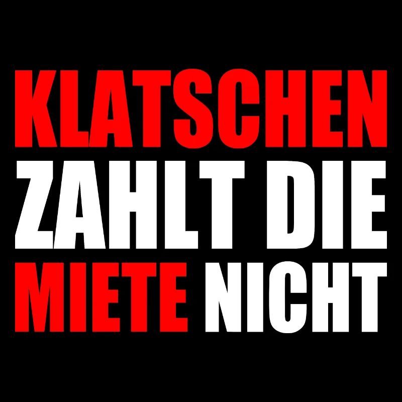 klatschen zahlt nicht die miete