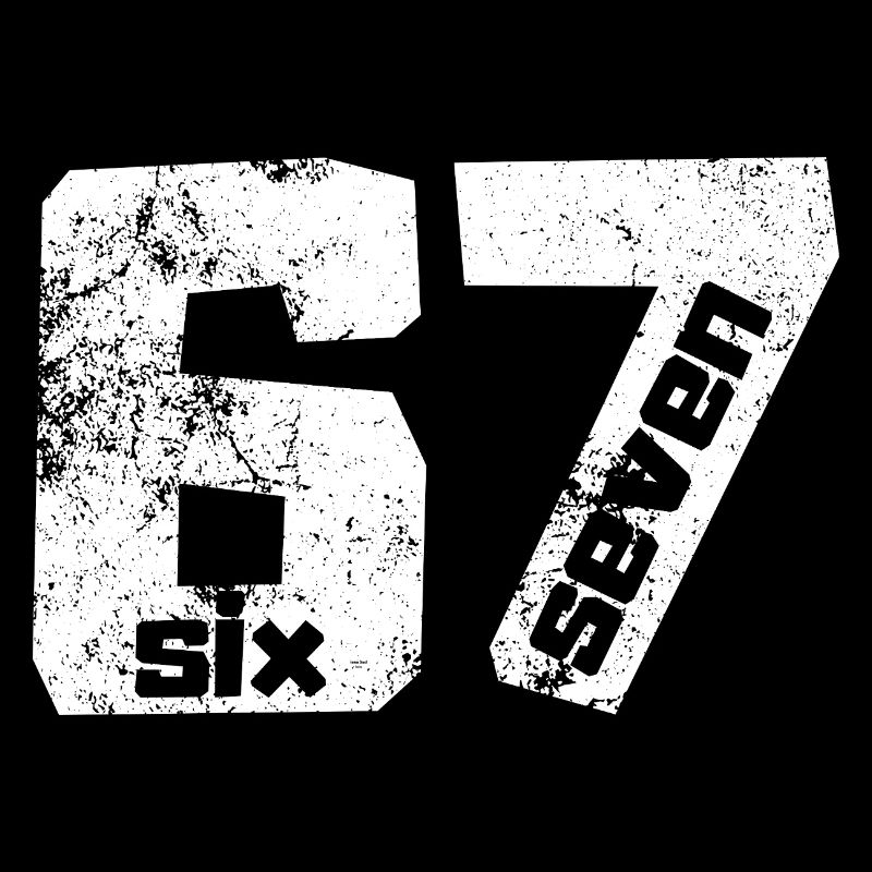 67 Six Seven