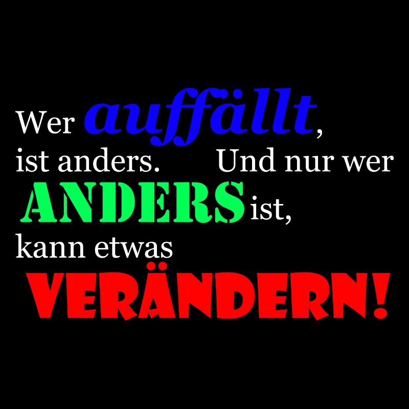 Wer auffällt ist anders!