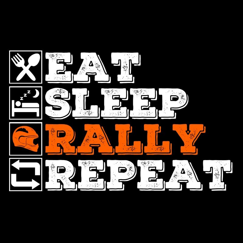 Eat Sleep Rally Répéter