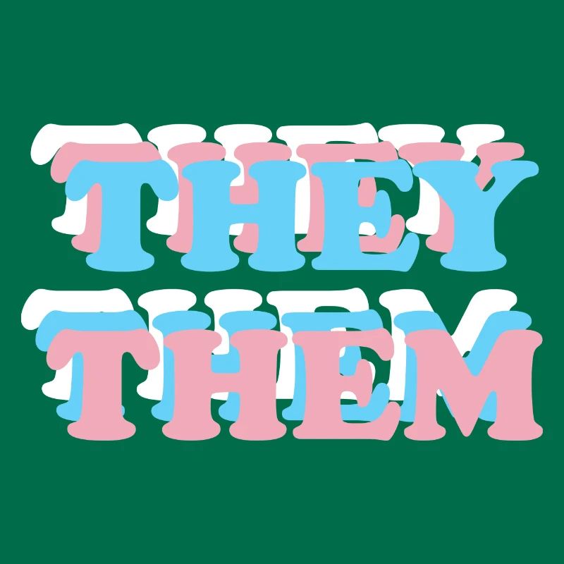 They / Them pronouns trans non-binary agender LGBT