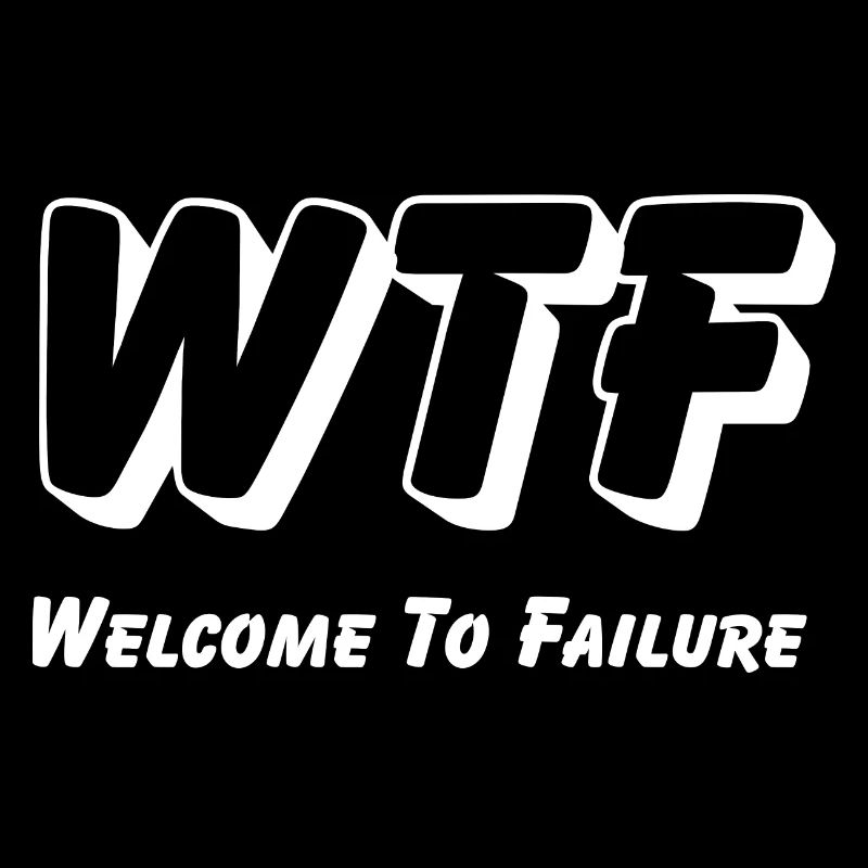 WTF - Bienvenue à l’échec
