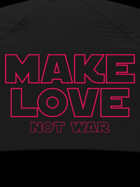 MAKE LOVE NOT WAR