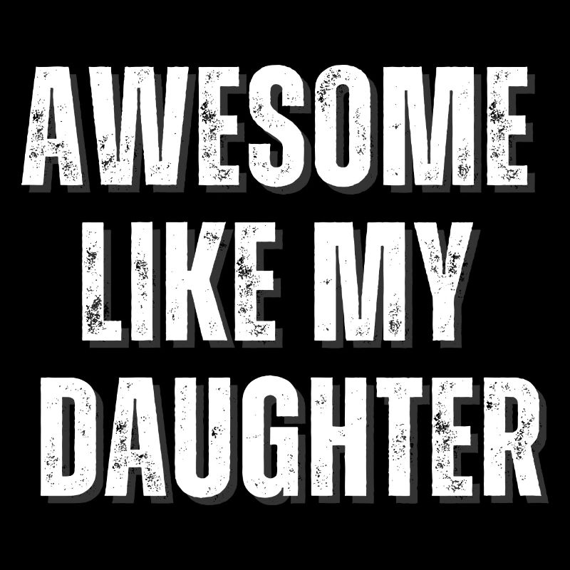 Awesome Like My Daughter Design