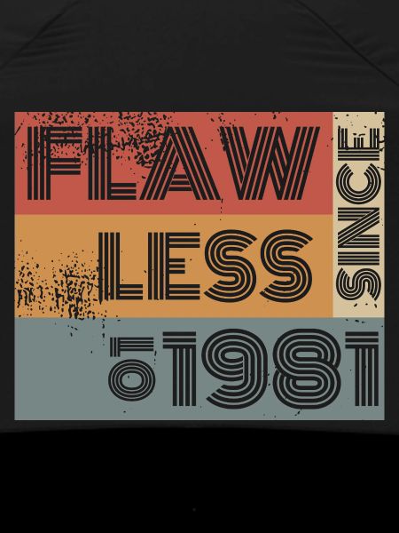 45th Birthday Flawless since 01/1981