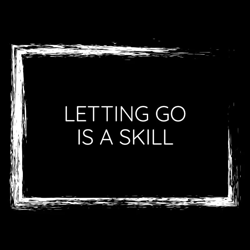 letting go is a skill minimalist quote tee design!