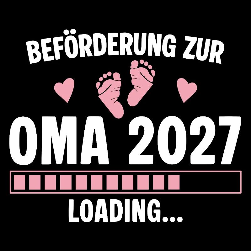 Beförderung zur Oma 2027 - Loading Nachwuchs
