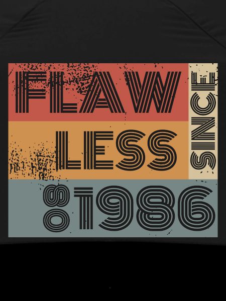40th Birthday Flawless since 08/1986