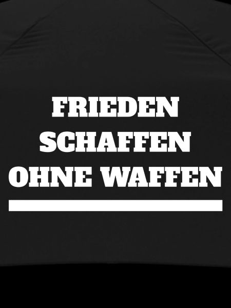 "Frieden schaffen ohne Waffen"