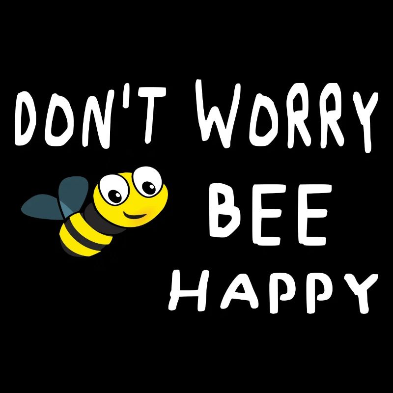 Don't worry be happy