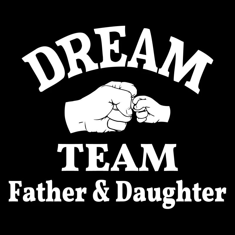 Father Daughter Team Dad Daughters Dream Team Faust
