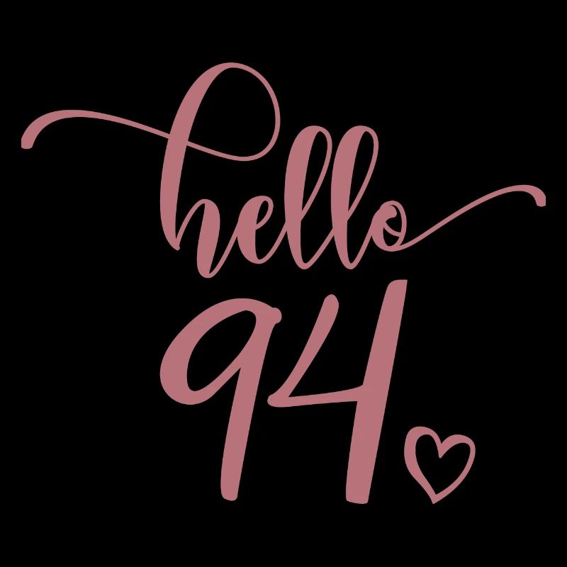 Hello 94 - Joli cadeau de 94e anniversaire, 94 ans