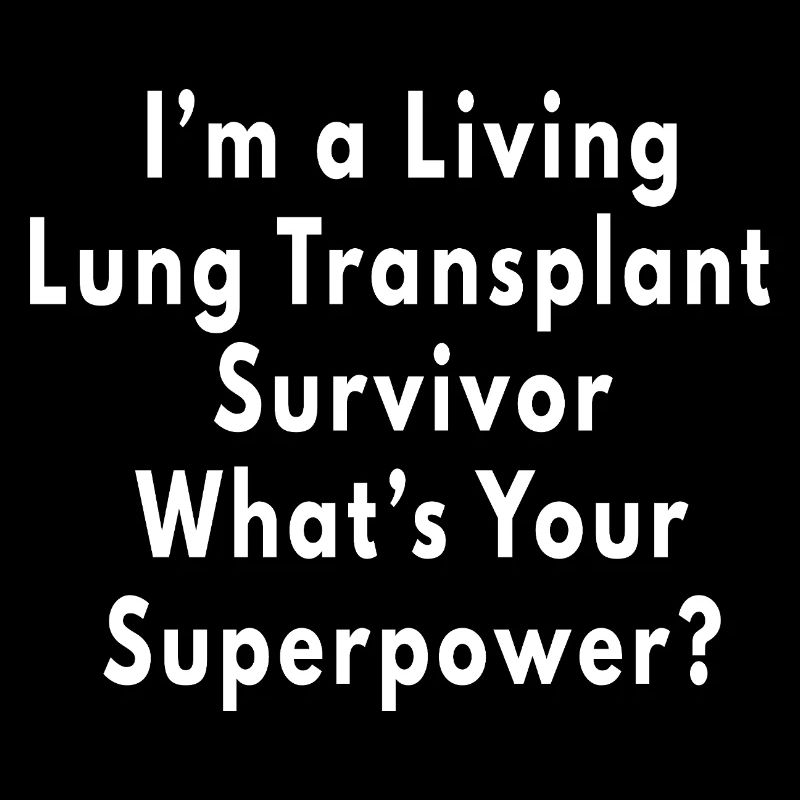 Lung Transplant Survivor Warrior