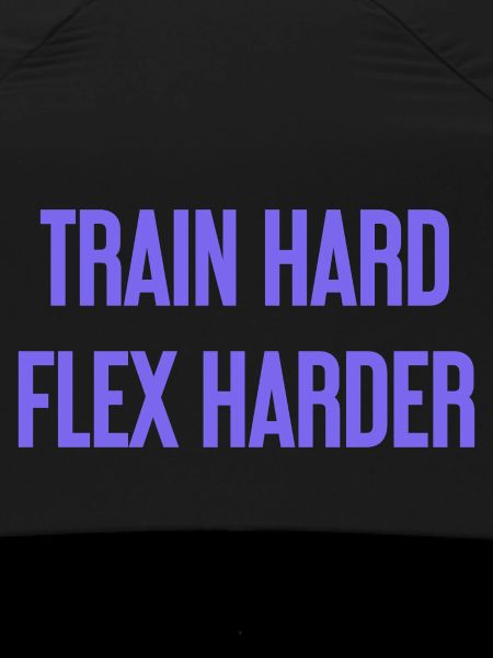 Train Hard Flex Harder