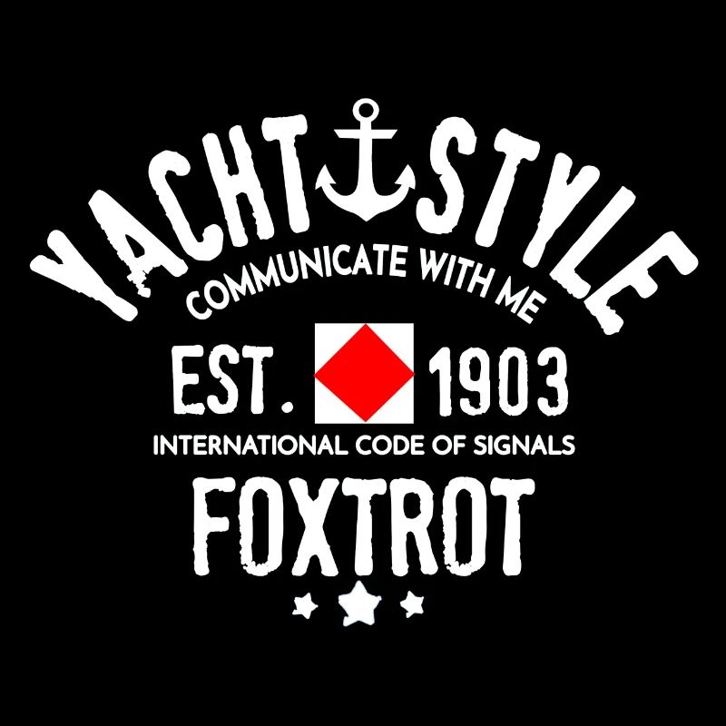 Yacht style communicate with me Foxtrot