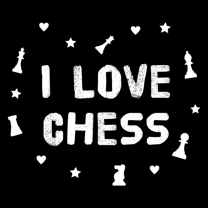 I love chess