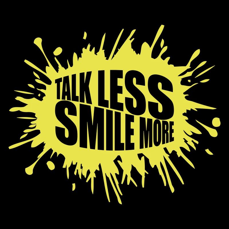 talk less smile more