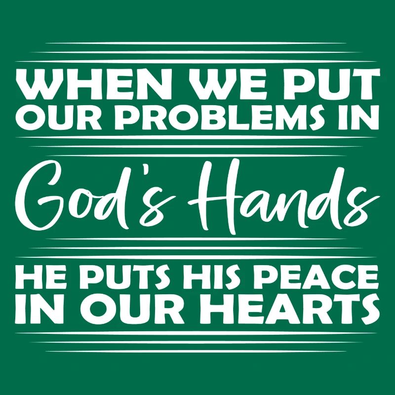 When we put our Problems in God ́s Hands ...