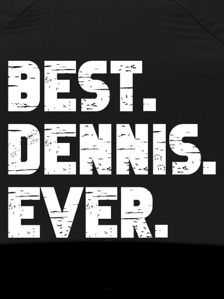 Best Dennis Ever Gift Saying