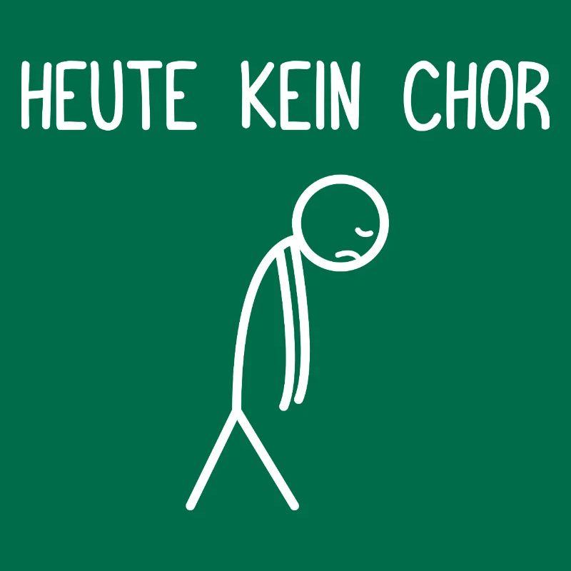 Heute kein Chor Dirigent Chorleiter Dirigenten