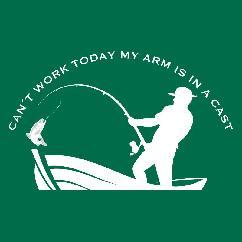 CAN ́T WORK TODAY MY ARM IS IN A CAST - Angler Tee