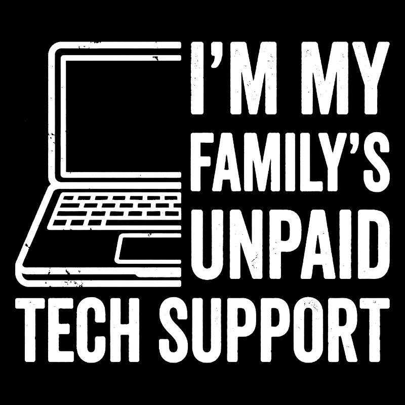 Family's Unpaid Tech Support Humor Design