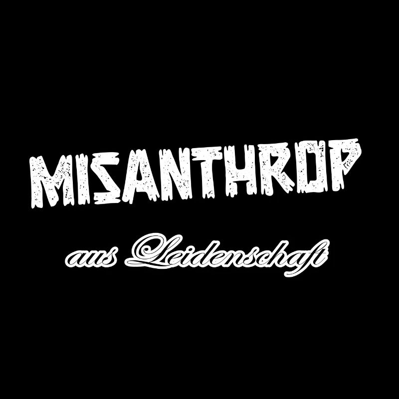 Misanthrop aus Leidenschaft