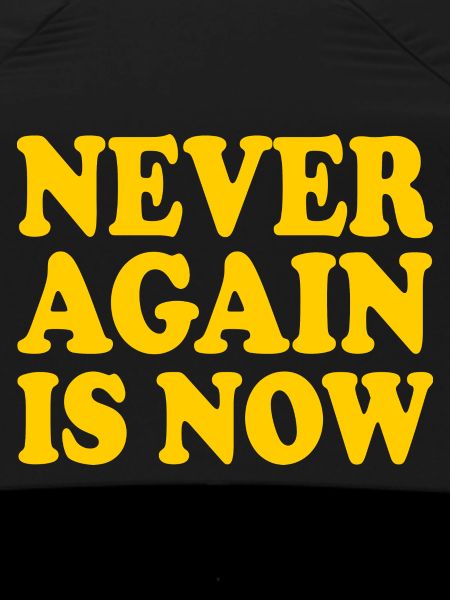 Never again is now