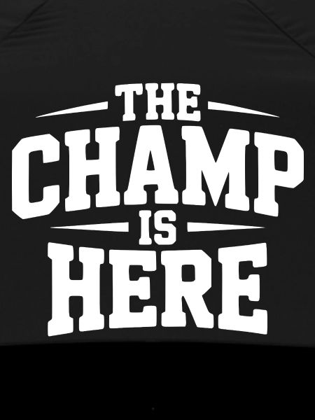 The Champ is Here