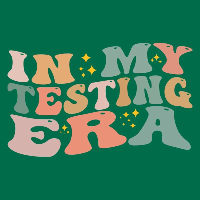 In My Testing Era Funny Testing Teacher