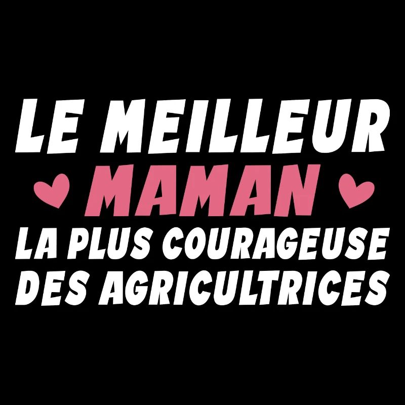 Le Meilleur Maman - Plus Courageuse Agricultrices