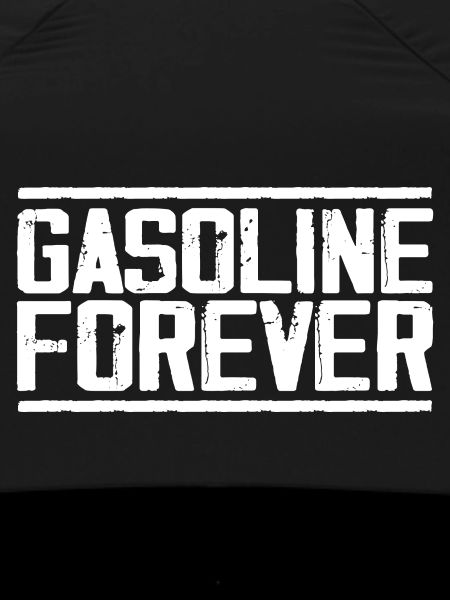 Gasoline Forever