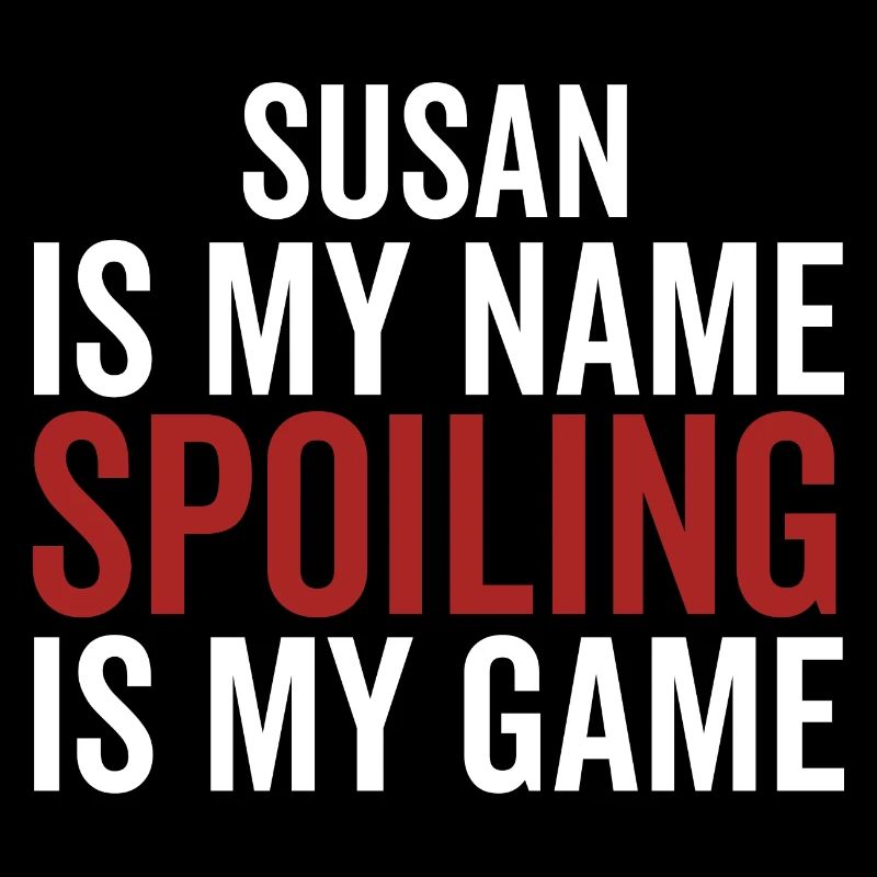 Susan est mon nom Spoiling est mon jeu