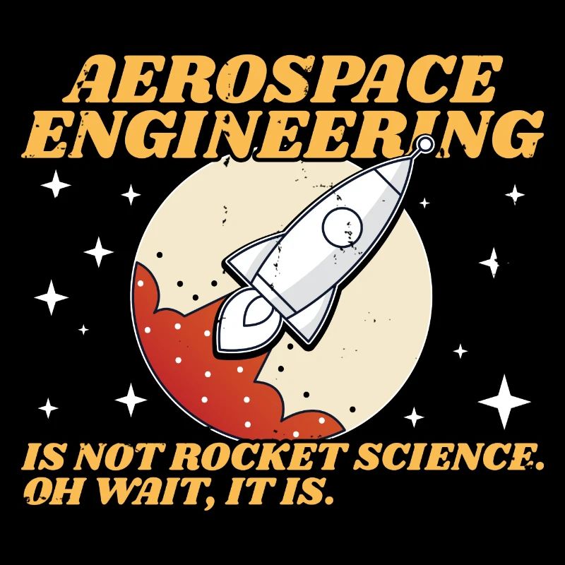 Aerospace Engineering Fun Engineer Student