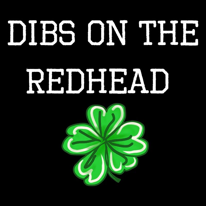 Dibs On The Redhead Drôle de la Saint-Patrick