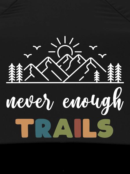 Trail Running - Never Enough Trails