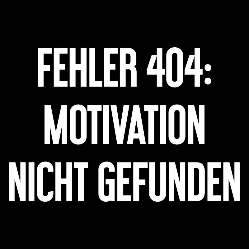 Fehler 404: Motivation nicht gefunden