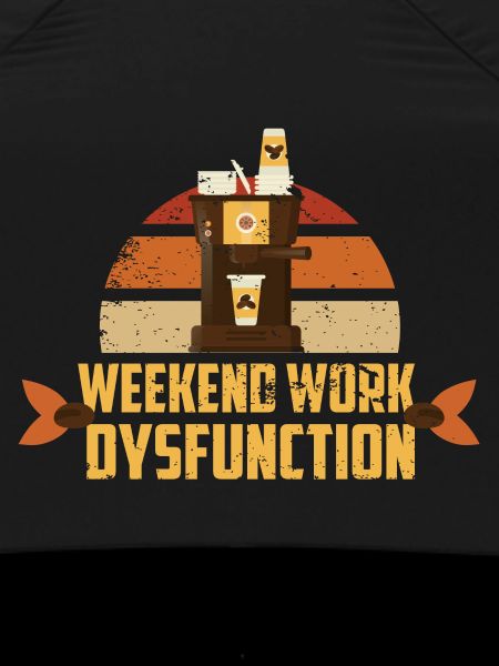 Weekend work ! Dysfunction