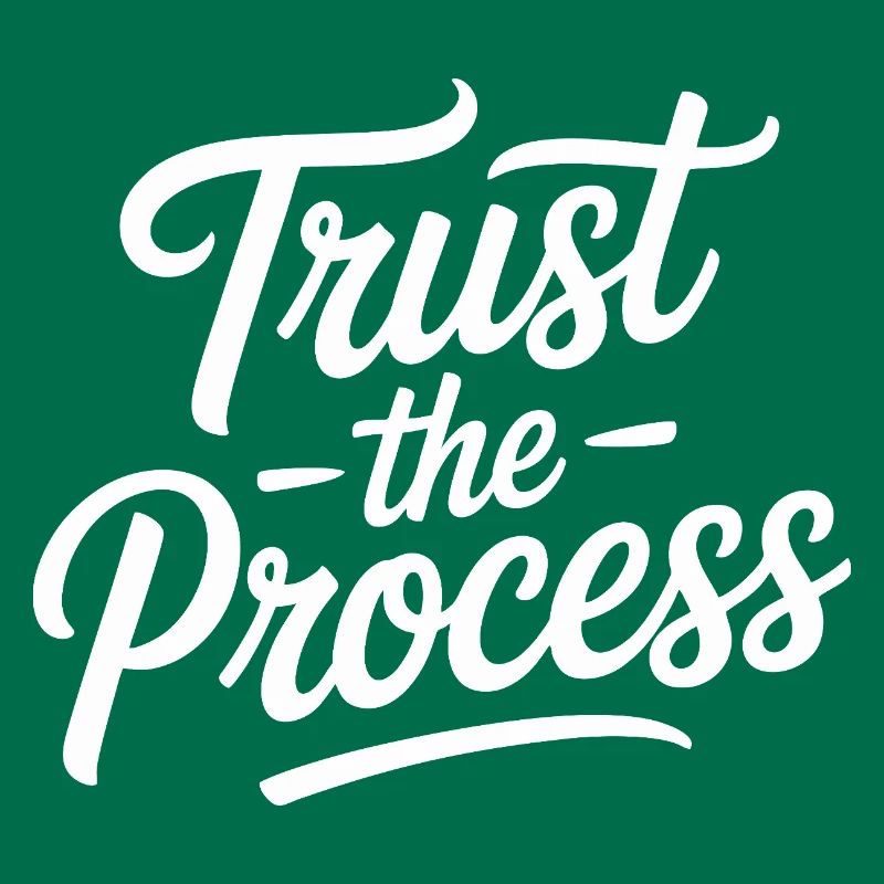 Trust the Process Script Typography