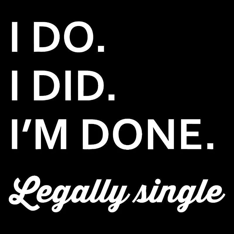 Legally Single: IM DONE